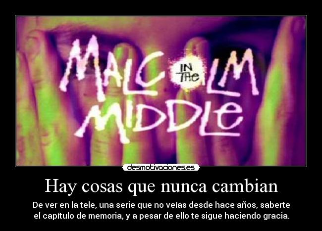 Hay cosas que nunca cambian -