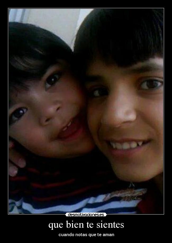que bien te sientes -