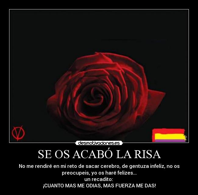 SE OS ACABÓ LA RISA -