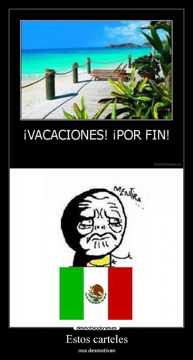 Estos carteles - nos desmotivan