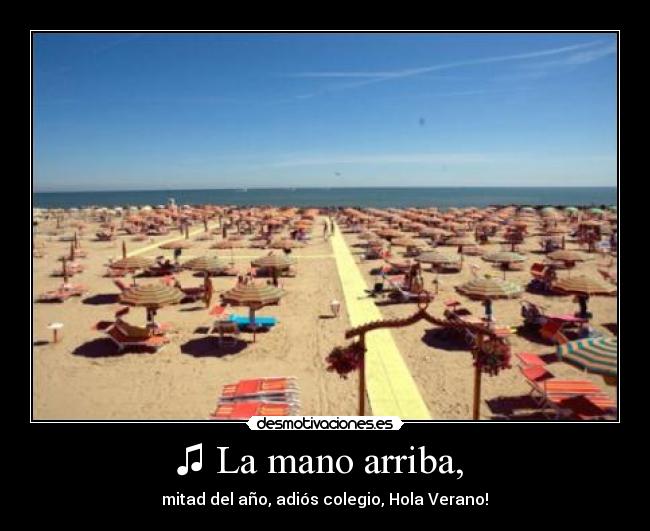 ♫ La mano arriba, -