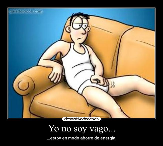 Yo no soy vago... - 