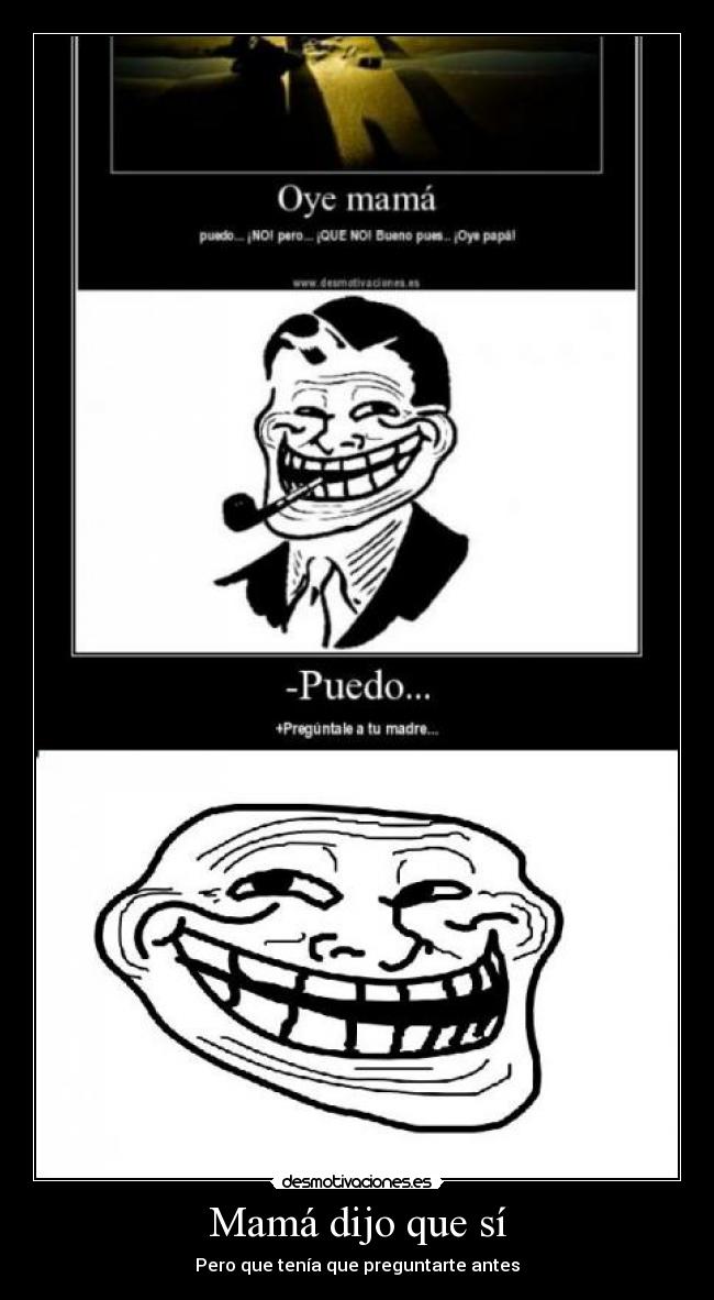 Mamá dijo que sí - Pero que tenía que preguntarte antes