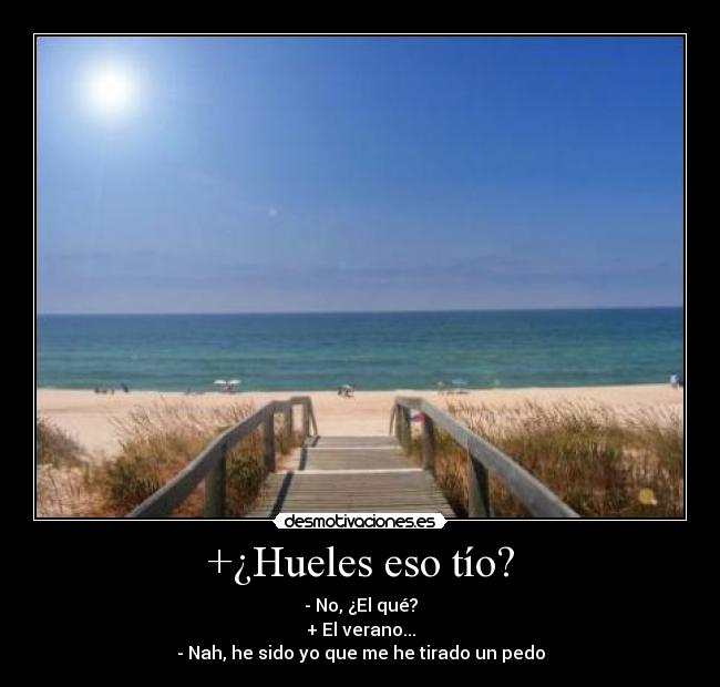+¿Hueles eso tío? - 