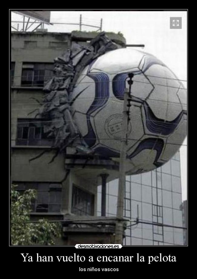 Ya han vuelto a encanar la pelota -