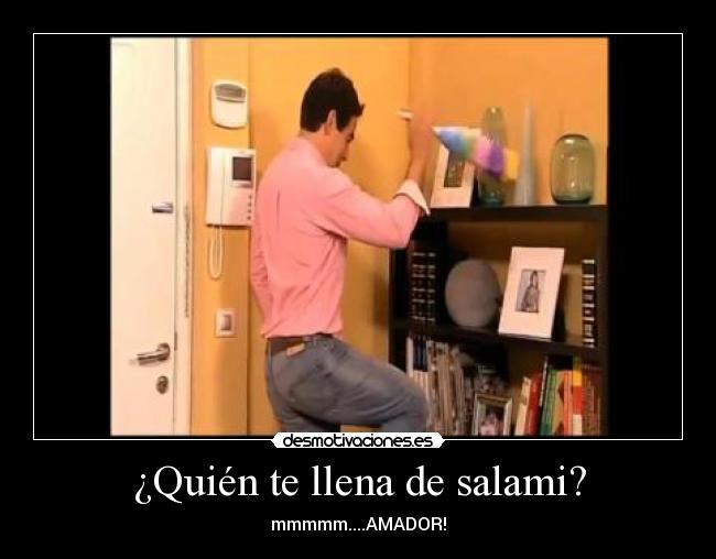 ¿Quién te llena de salami? - 