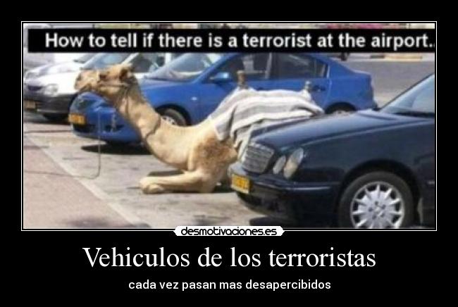 Vehiculos de los terroristas - cada vez pasan mas desapercibidos