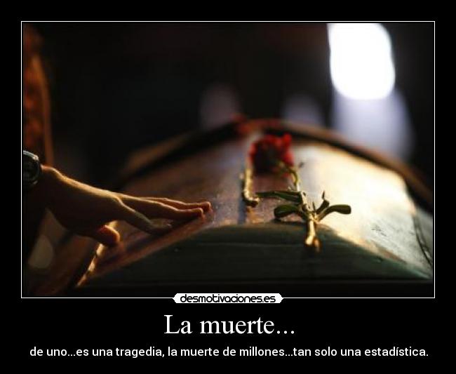 La muerte... -