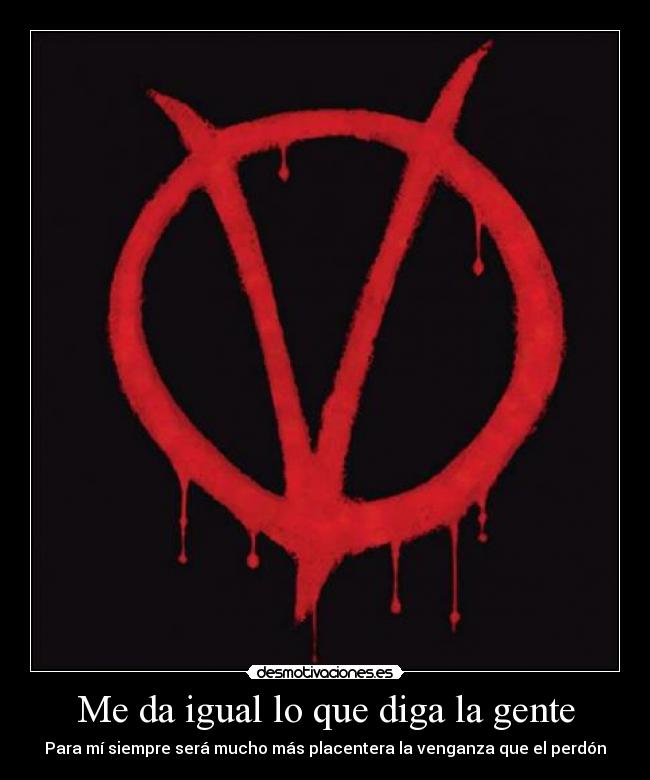 Me da igual lo que diga la gente - 