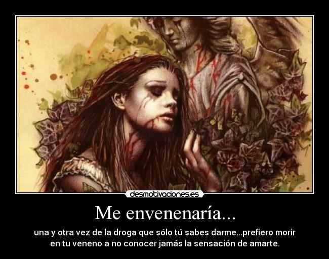 Me envenenaría... - 