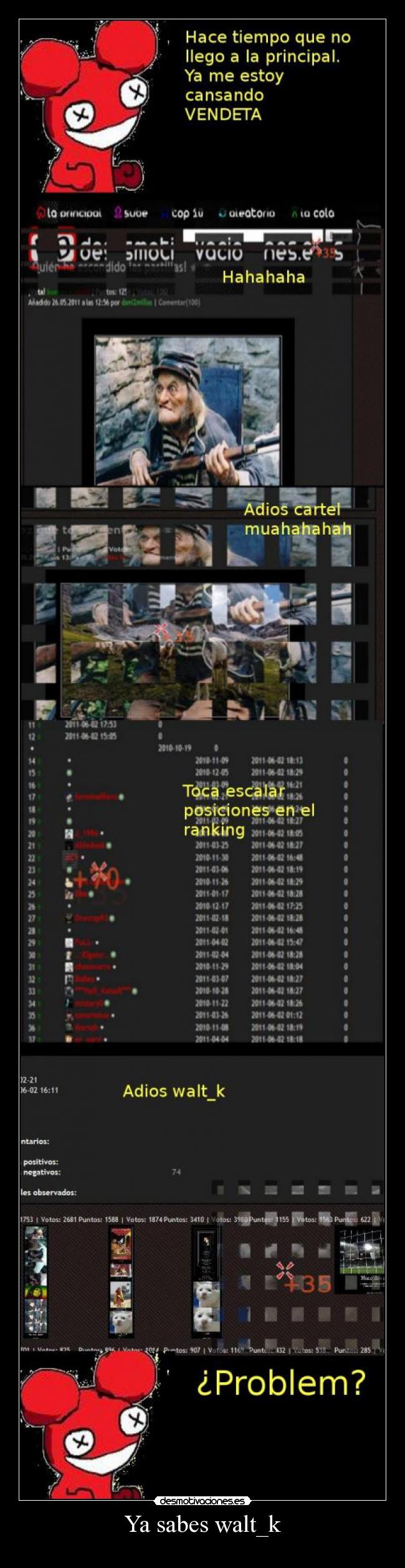 Ya sabes walt_k - 