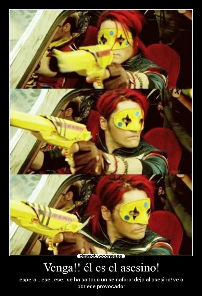 Venga!! él es el asesino! - espera... ese.. ese.. se ha saltado un semaforo! deja al asesino! ve a
por ese provocador