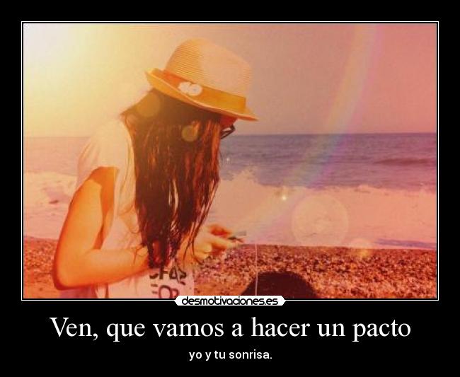 Ven, que vamos a hacer un pacto - 