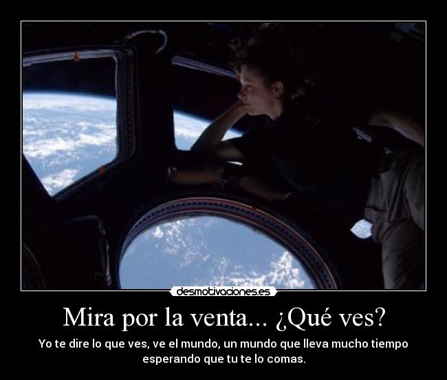 Mira por la venta... ¿Qué ves? - 