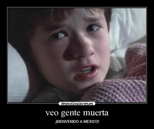 veo gente muerta - 