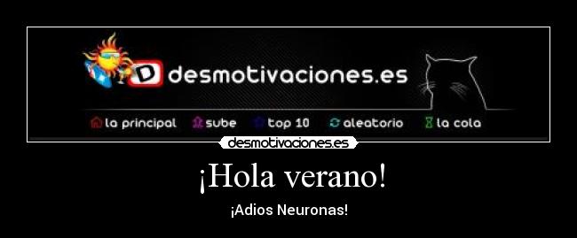 ¡Hola verano! - ¡Adios Neuronas!