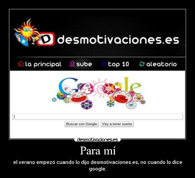 Para mí - el verano empezó cuando lo dijo desmotivaciones.es, no cuando lo dice google.