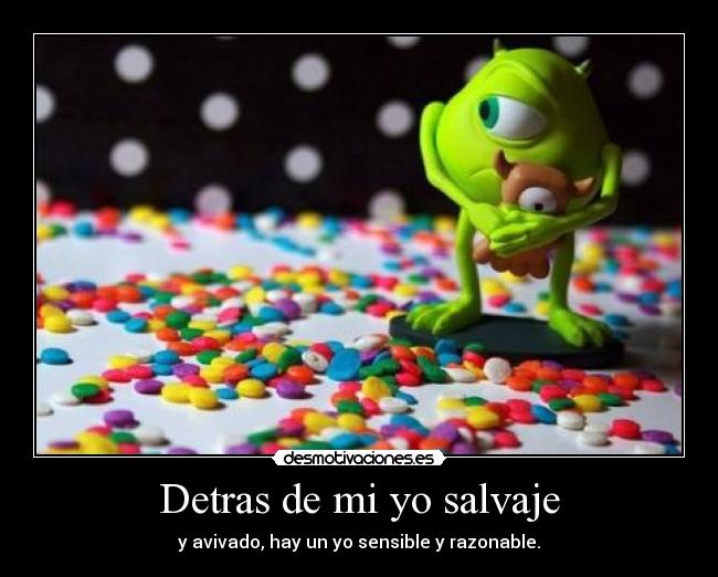 Detras de mi yo salvaje - 