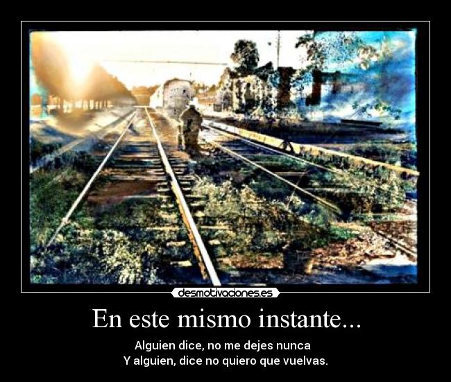 En este mismo instante... -