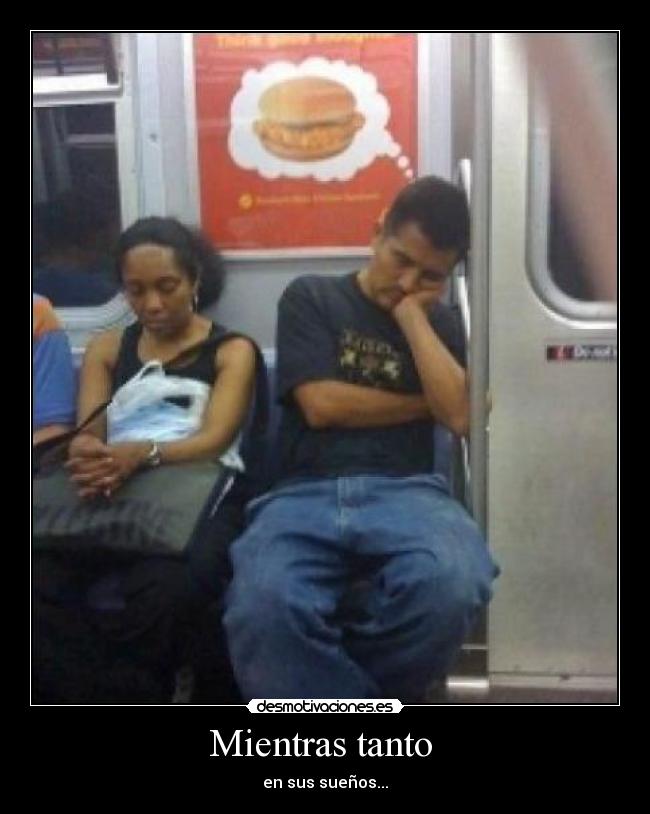 Mientras tanto - en sus sueños...