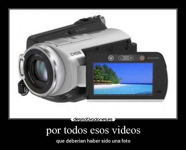 por todos esos videos - 