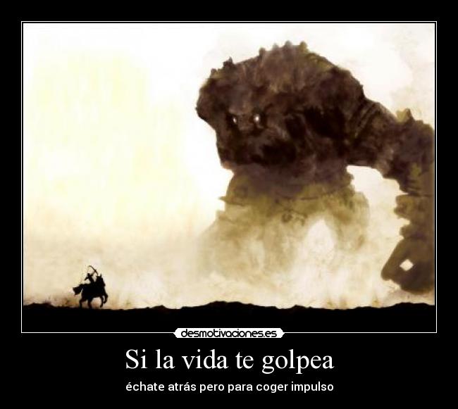 Si la vida te golpea -