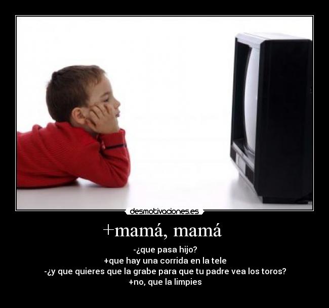 +mamá, mamá -