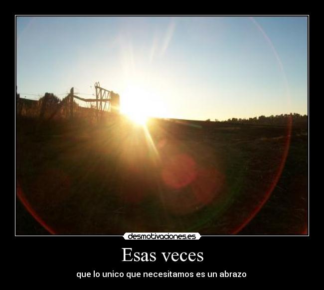 Esas veces -