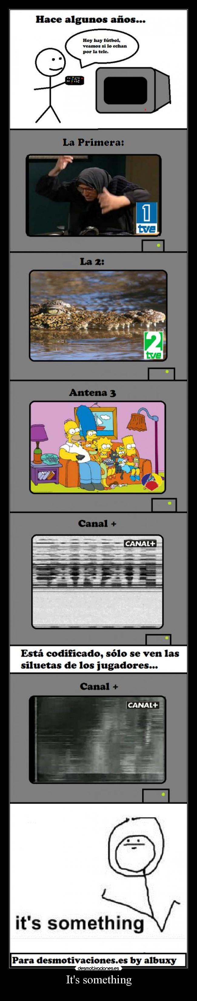 carteles its something desmotivaciones