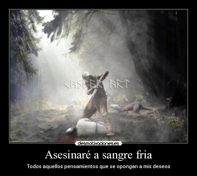 Asesinaré a sangre fria -