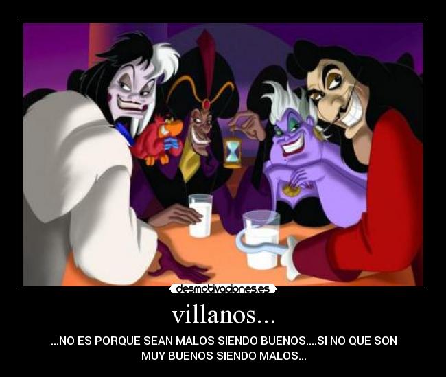 villanos... -