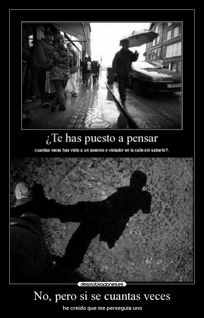 No, pero si se cuantas veces - 