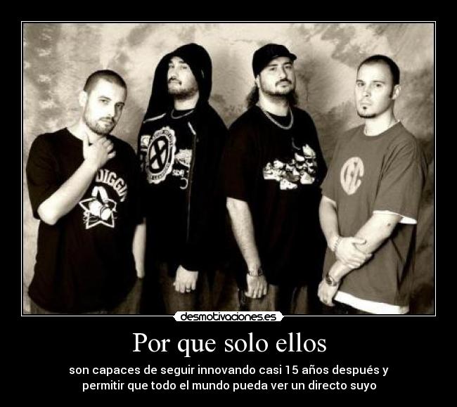 Por que solo ellos - son capaces de seguir innovando casi 15 años después y
permitir que todo el mundo pueda ver un directo suyo