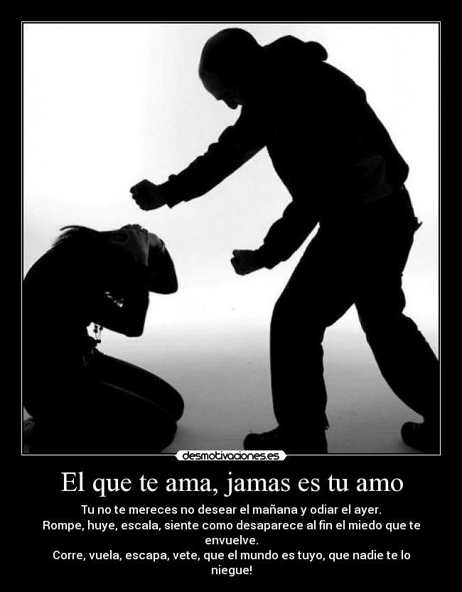 El que te ama, jamas es tu amo -