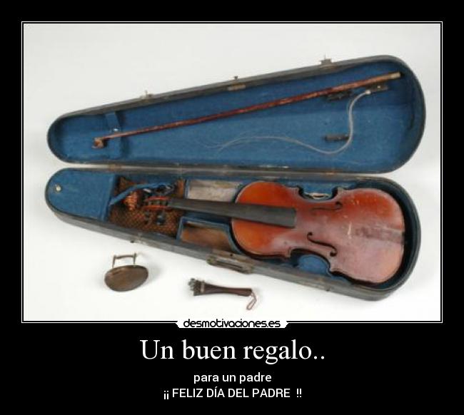 Un buen regalo.. -