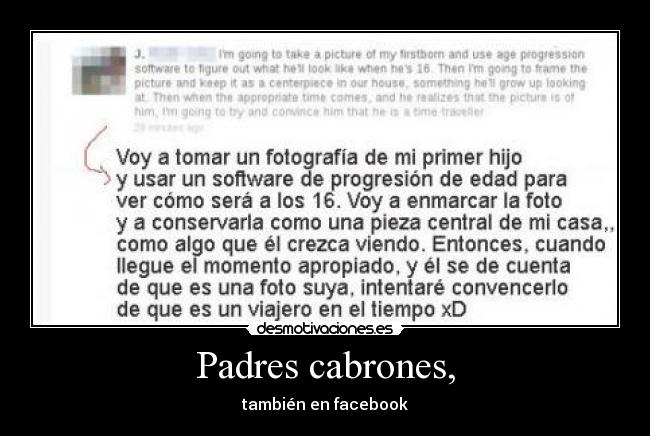 Padres cabrones, -