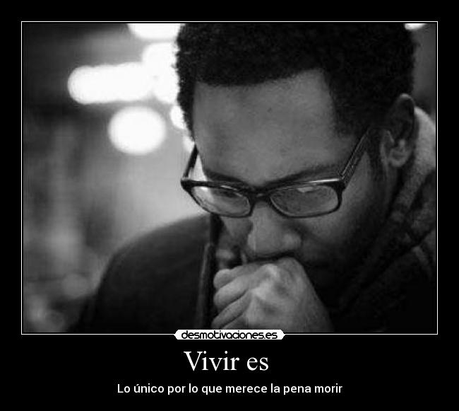Vivir es  - 