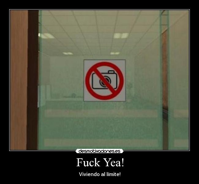 Fuck Yea! - Viviendo al límite!