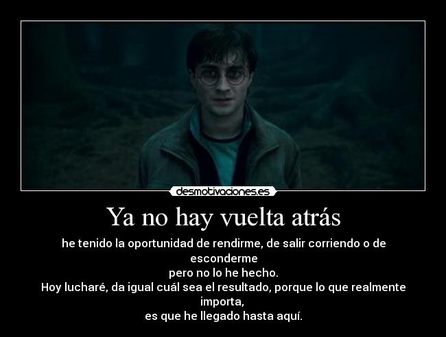 Ya no hay vuelta atrás -