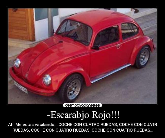 -Escarabjo Rojo!!! -