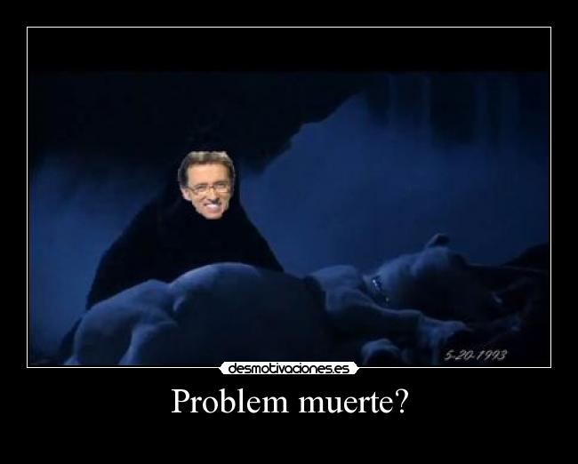 Problem muerte? - 