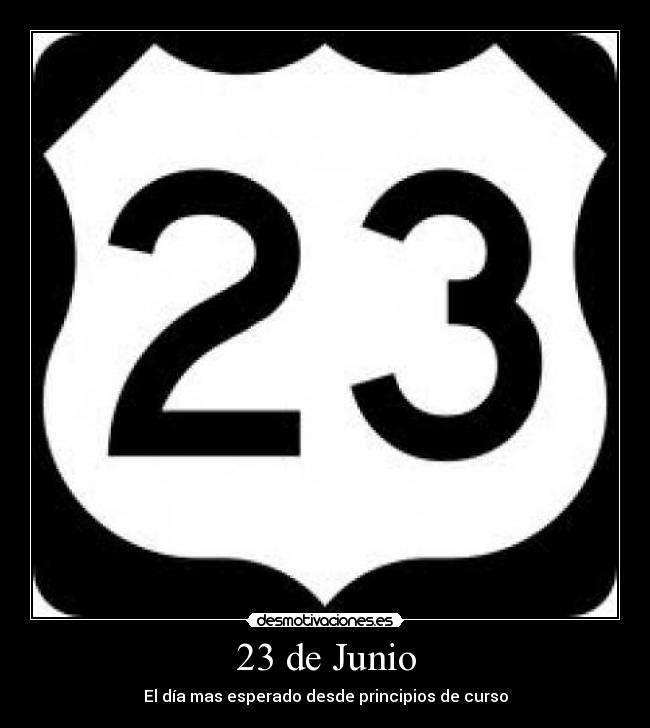 23 de Junio - El día mas esperado desde principios de curso