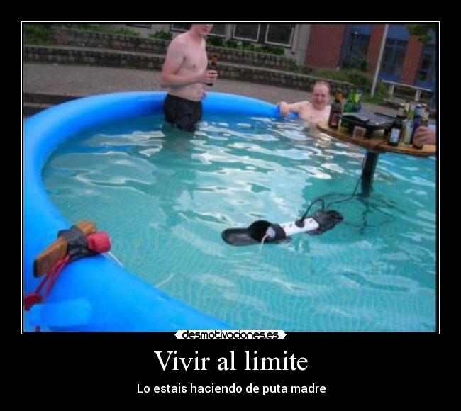 Vivir al limite - Lo estais haciendo de puta madre