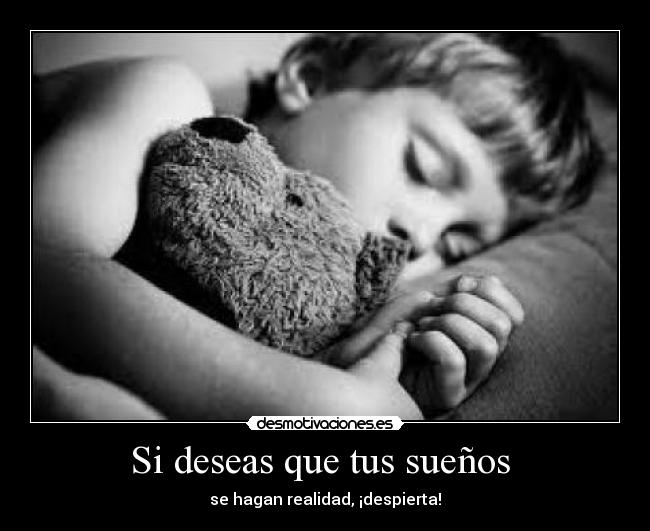 Si deseas que tus sueños  - 