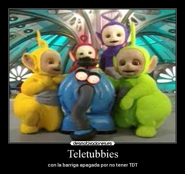 Teletubbies - con la barriga apagada por no tener TDT