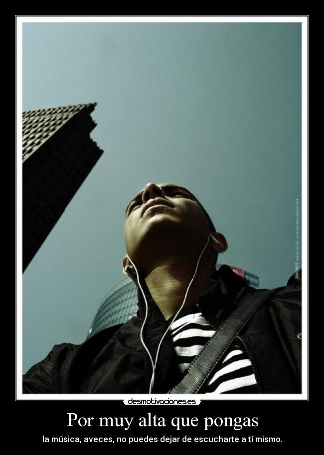 Por muy alta que pongas - 