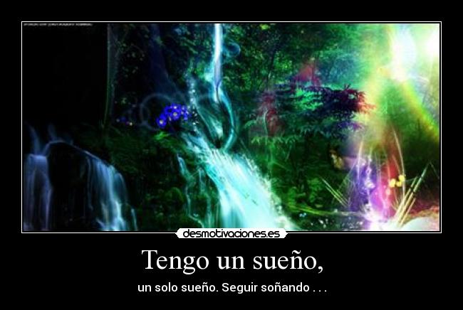 Tengo un sueño, - 
