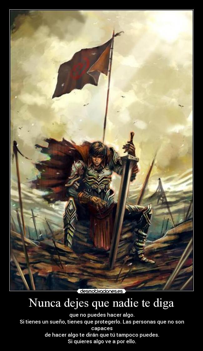 Nunca dejes que nadie te diga -