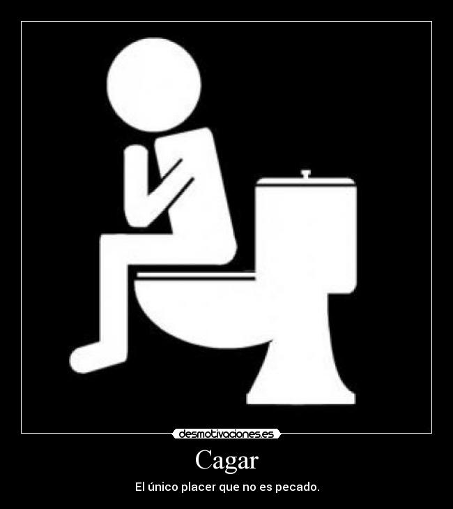 carteles cagar placer pecado desmotivaciones