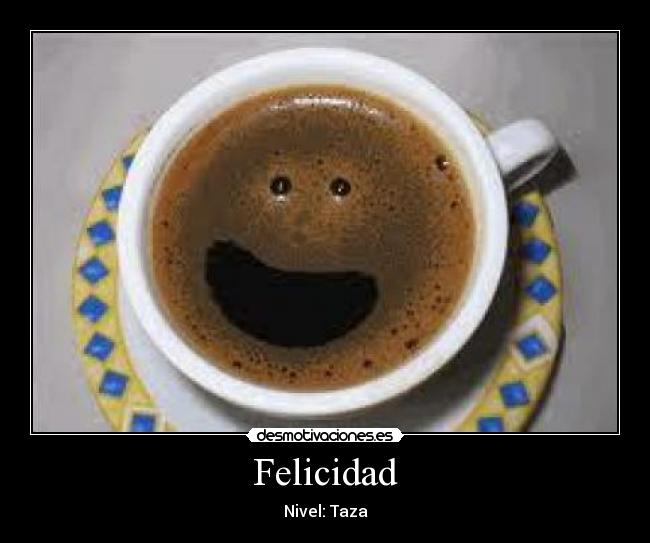 Felicidad -
